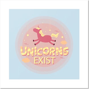 Unicorns exist, unicorny shirt Posters and Art